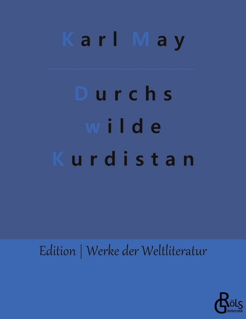 Durchs wilde Kurdistan - Karl May