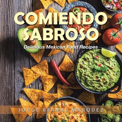 Comiendo Sabroso - Jorge Bernal M&aacute;rquez