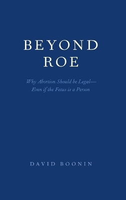 Beyond Roe - David Boonin