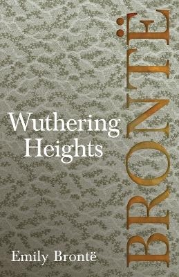 Wuthering Heights - Emily Bront&euml;