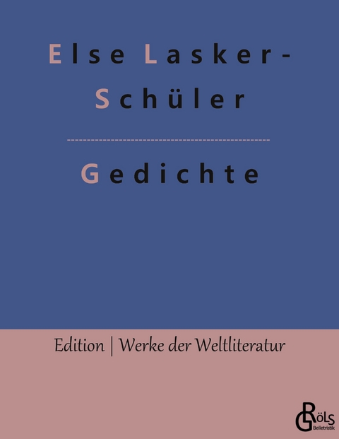 Gedichte - Else Lasker-Sch&uuml;ler