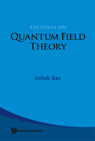 Lectures On Quantum Field Theory