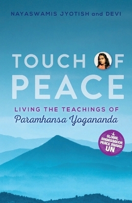Touch of Peace - Nayaswami Jyotish, Nayaswami Devi