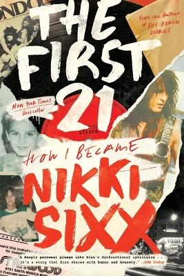 The First 21 - Nikki Sixx