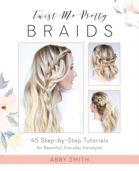 Twist Me Pretty Braids -  Abby Smith