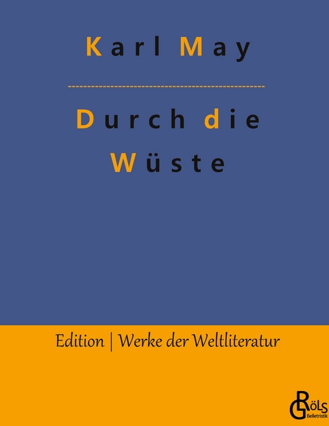 Durch die W&uuml;ste - Karl May