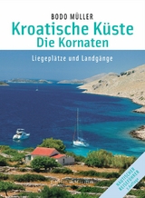 Kroatische K&uuml;ste - Die Kornaten - Bodo M&uuml;ller