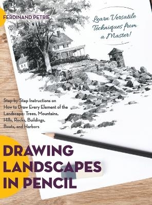 Drawing Landscapes in Pencil - Ferdinand Petrie
