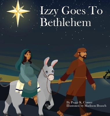 Izzy Goes to Bethlehem - Peggy Comer