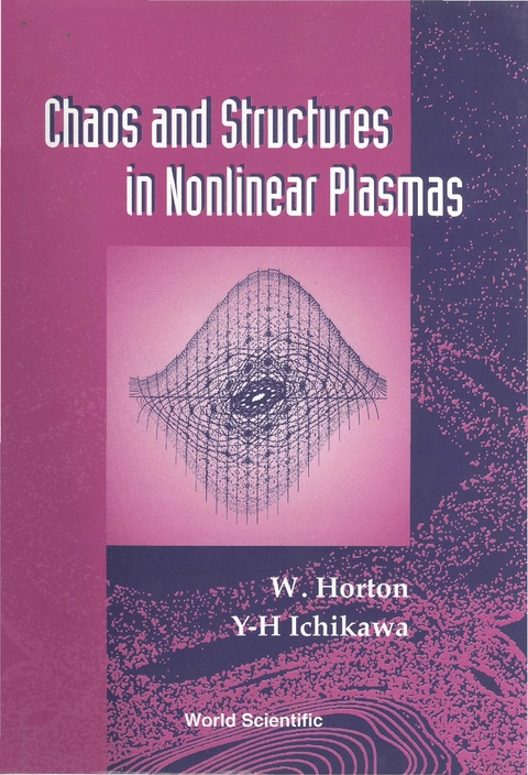 CHAOS & STRUCTURE IN NONLINEAR PLASMAS.. - Jr Horton  C Wendell, Yoshi H Ichikawa