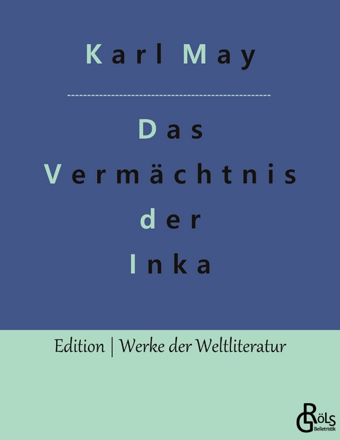 Das Verm&auml;chtnis der Inka - Karl May