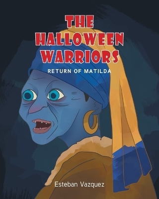 The Halloween Warriors - Esteban Vazquez