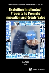 EXPLOITING INTELLECT PROPERTY PROMOTE INNOV & CREATE VALUE - 