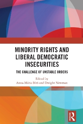 Minority Rights and Liberal Democratic Insecurities - 