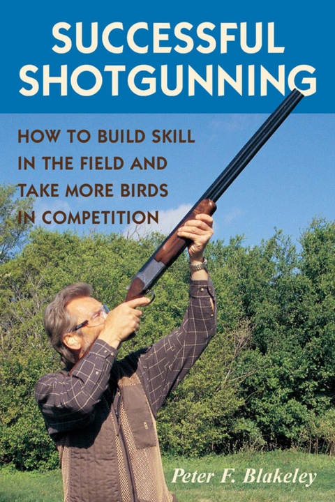 Successful Shotgunning -  Peter F. Blakeley