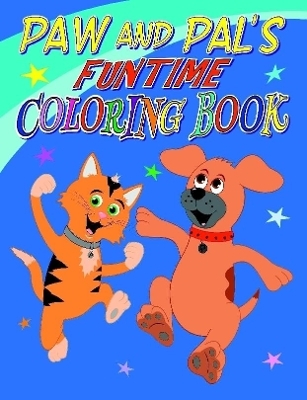 Paw and Pal's Funtime Coloring Book - Gina Duncan