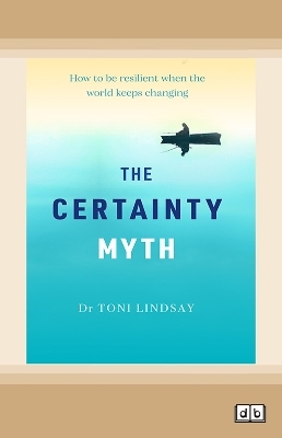 The Certainty Myth