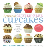Artisanal Gluten-Free Cupcakes - Kelli Bronski, Peter Bronski