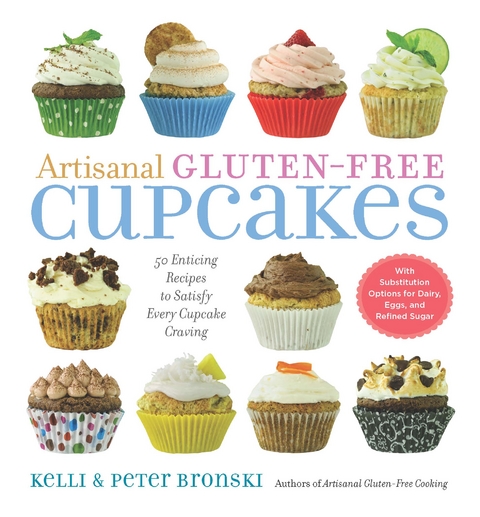 Artisanal Gluten-Free Cupcakes - Kelli Bronski, Peter Bronski