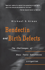 Bendectin and Birth Defects - Michael D. Green