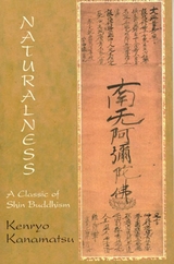Naturalness: A Classic Of Shin Buddhism -  Kenryo Kanamatsu