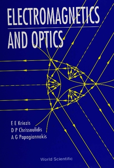 ELECTROMAGNETICS & OPTICS     (B/H) - D P Chrissoulidis, E E Kriezis, A G Papagiannakis