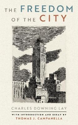 The Freedom of the City - Charles Downing Lay