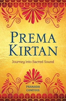 Prema Kirtan - Pranada Comtois
