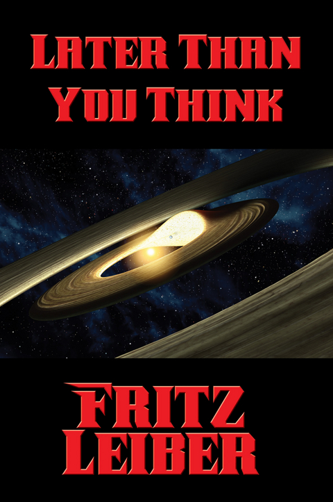 Later Than You Think - Fritz Leiber