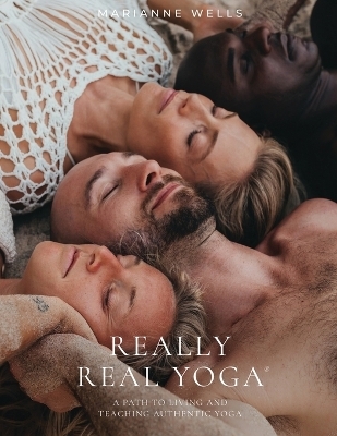 Really Real Yoga - Marianne Wells
