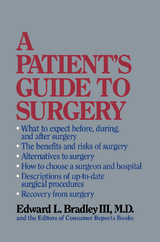 A Patient''s Guide to Surgery -  Editors of Consumer Reports Books,  Edward L. Bradley III