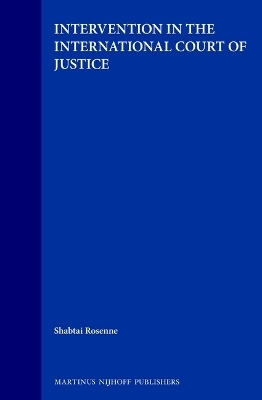 Intervention in the International Court of Justice - Shabtai Rosenne
