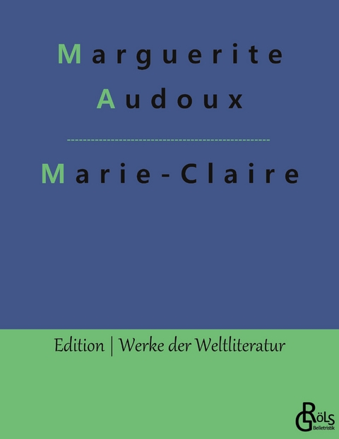 Marie-Claire - Marguerite Audoux