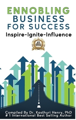 Ennobling Business for Success - Dr Kasthuri Henry