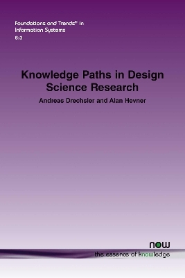 Knowledge Paths in Design Science Research - Andreas Drechsler, Alan Hevner