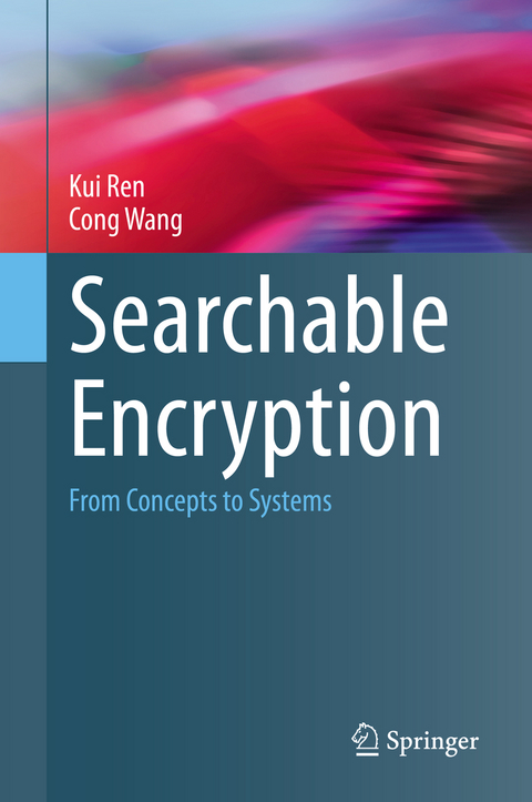 Searchable Encryption - Kui Ren, Cong Wang