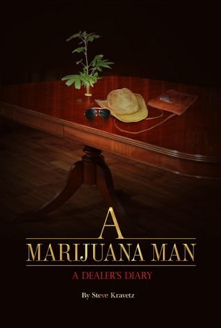 A Marijuana Man a Dealer's Diary