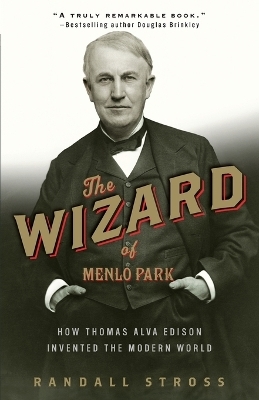 The Wizard of Menlo Park - Randall E. Stross