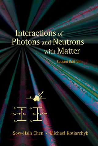INTERACTIONS OF PHOTONS & NEUTRONS.(2ED)