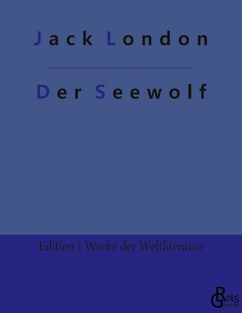 Der Seewolf - Jack London