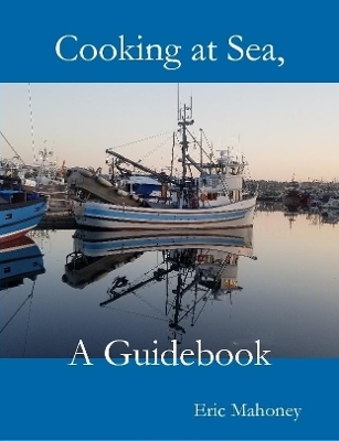 Cooking at Sea, A Guidebook
