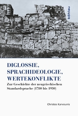 Diglossie, Sprachideologie, Wertekonflikte -  Christos Karvounis