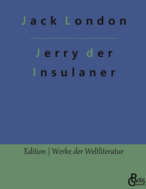 Jerry der Insulaner - Jack London