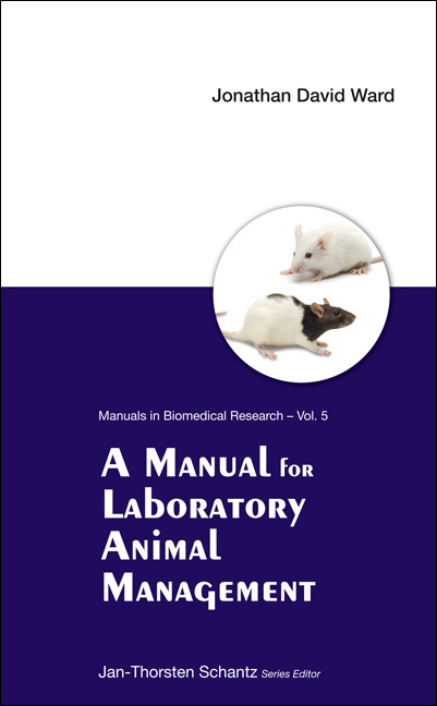 MANUAL FOR LAB ANIMAL MANAGEMENT,A  (V5) - Jonathan David Ward