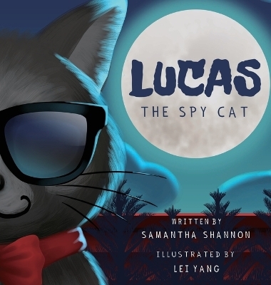 Lucas the Spy Cat - Samantha Shannon