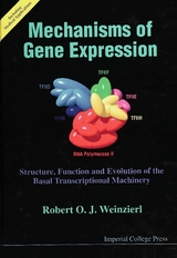MECHANISMS OF GENE EXPRESSION - Robert O J Weinzierl