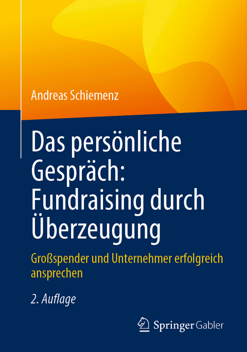 Das pers&ouml;nliche Gespr&auml;ch: Fundraising durch &Uuml;berzeugung - Andreas Schiemenz
