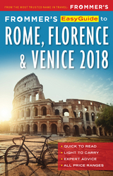 Frommer's EasyGuide to Rome, Florence and Venice 2018 - Elizabeth Heath, Stephen Keeling, Donald Strachan