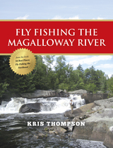 Fly Fishing the Magalloway River - Kris Thompson