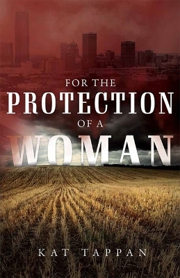 For the Protection of a Woman - Kat Tappan